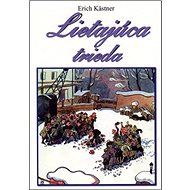 Lietajúca trieda - Erich Kästner