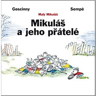 Mikuláš a jeho přátelé - René Goscinny; Jean-Jacques Sempé