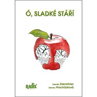 Ó, sladké stáří - Zdeněk Dienstbier; Zdenka Procházková