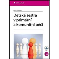 Dětská sestra v primární a komunitní péči - Lucie Sikorová