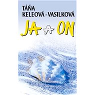 Ja a on - Táňa Keleová-Vasilková