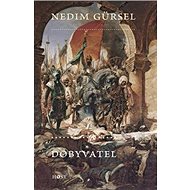 Dobyvatel - Nedim Gürsel