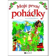 Moje první pohádky - Edita Plicková