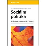 Sociální politika - Ivana Duková; Martin Duka; Ivanka Kohoutová
