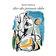 Skôr ako potemnie slnko - Blanka Poliaková