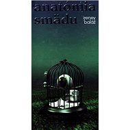Anatómia smädu - Ireney Baláž