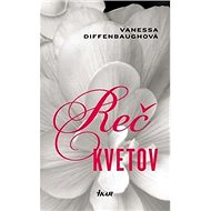 Reč kvetov - Vanessa Diffenbaughová