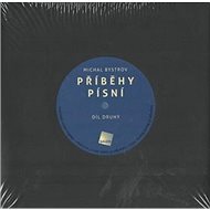 Příběhy písní Díl druhý - Michal Bystrov