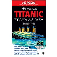 Titanic: Pýcha a skaza - Boris Horák