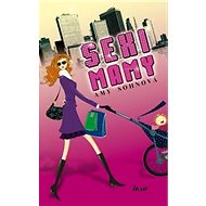 Sexi mamy - Amy Sohnová