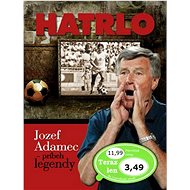 Hatrlo: Jozef Adamec - príbeh legendy - 
