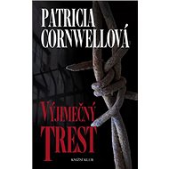 Vyjímečný trest - Patricia Cornwellová