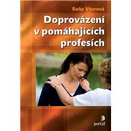 Doprovázení v pomáhajících profesích - Soňa Vávrová