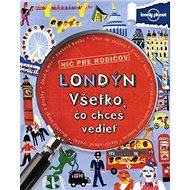 Londýn Všetko, čo chceš vedieť - Klay Lamprellová