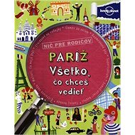 Paríž Všetko, čo chceš vedieť - Klay Lamprellová