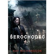 Šerochodec - Kat Richardson