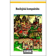 Basilejská kompaktáta: Příběh deseti listin - František Šmahel