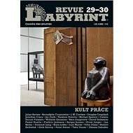 Labyrint revue č.29-30: Kult práce - 
