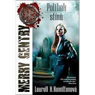 Polibek stínů: Merry Gentry 1 - Laurell K. Hamiltonová