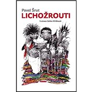 Lichožrouti - Pavel Šrut