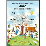 Jaro: Obrázkové příběhy - Rotraut Susanne Bernerová