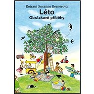 Léto: Obrázkové příběhy - Rotraut Susanne Bernerová