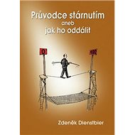 Průvodce stárnutím aneb jak ho oddálit - Zdeněk Dienstbier