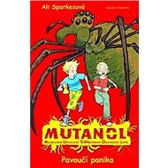Mutanol Pavoučí panika - Ali Sparkesová