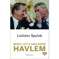 Deset let s Václavem Havlem - 