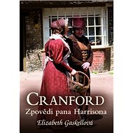 Cranford Zpovědi pana Harrisona - Elizabeth Gaskellová