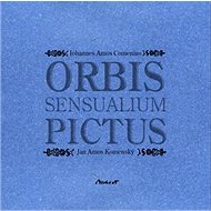 Orbis sensualium pictus - Jan Amos Komenský