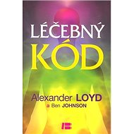 Léčebný kód - Alexander Loyd; Ben Johnson
