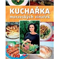 Kuchařka moravských vinařek - Eva Kloudová