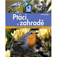 Ptáci v zahradě - Axel Gutjahr