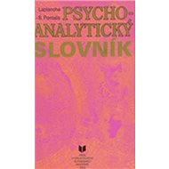 Psychoanalytický slovník - Jean Laplanche; Jean-Bertand Pontalis