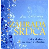 Záhrada srdca - Sri Chinmoy