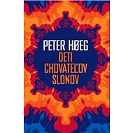 Deti chovateľov slonov - Peter Hoeg