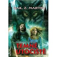 Temné útočiště: Nekromantovy kroniky - Gail Z. Martin