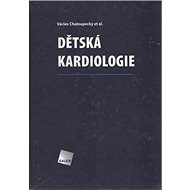 Dětská kardiologie - Václav Chaloupecký