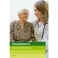 Pečovatelství II.: učební text - Radana Kroutilová Nováková