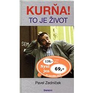 Kurňa, to je život - 