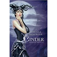 Cinder Měsíční kroniky - Marissa Meyerová
