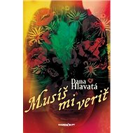 Musíš mi veriť - Dana Hlavatá