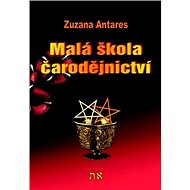 Malá škola čarodejnictví - Zuzana Antares