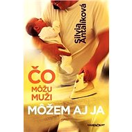 Čo môžu muži môžem aj ja - Silvia Antalíková