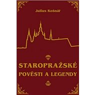 Staropražské pověsti a legendy - 