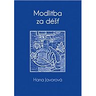 Modlitba za déšť - Hana Javorová