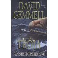 Trója Pán strieborného luku - David Gemmell