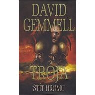 Trója Štít hromu - David Gemmell