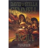 Trója Pád kráľov - David Gemmell